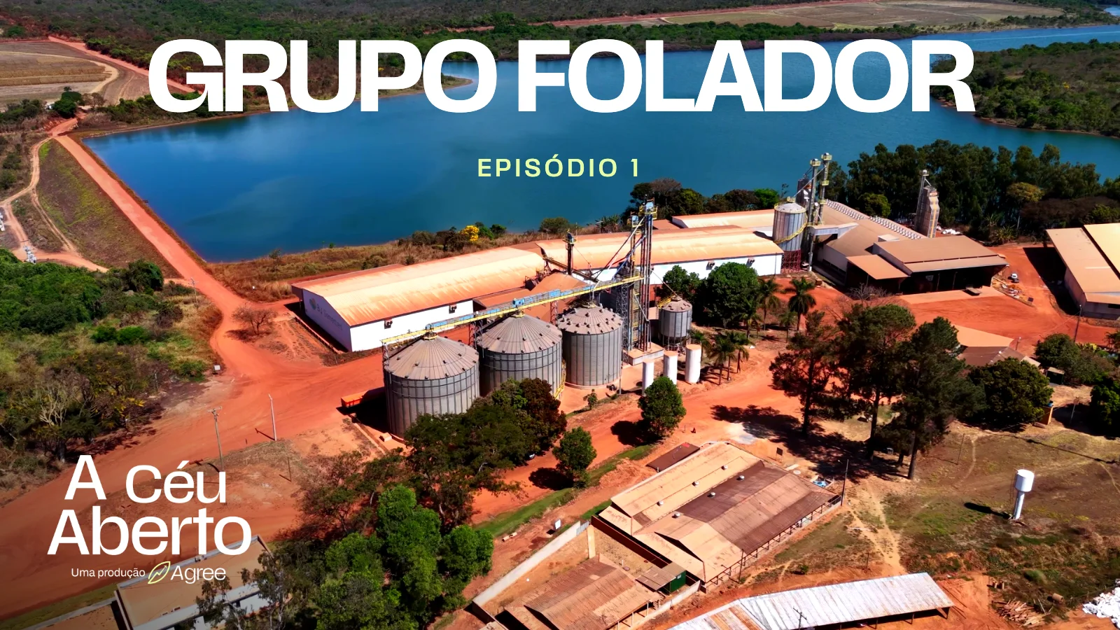 Thumbnail de A Céu Aberto com vista aérea dos silos e da estrutura do Grupo Folador